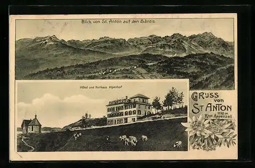 AK St. Anton, Blick auf den Säntis, Hotel und Kurhaus Alpenhof