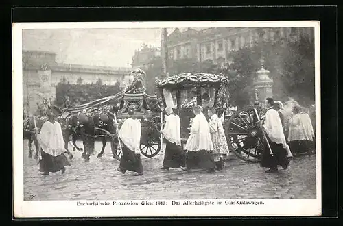 AK Wien, Eucharistischer Kongress 1912, das Allerheiligste im Glas - Galawagen