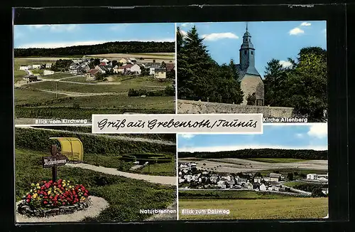 AK Grebenroth /Taunus, Blick vom Kirchweg, Kirche Altenberg, Blick zum Dellweg, Naturbrunnen