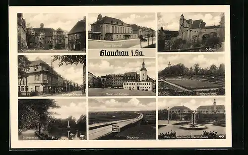 AK Glauchau i. Sa., Neuer Bahnhof, Leipziger Strasse, Schloss, Markt mit Rathaus, Hirschgrundpark, Gründelteich