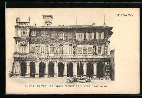 AK Bergamo, L`Istituto Tecnico Prospiciente la Piazza Garibaldi