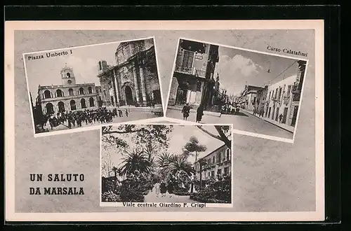 AK Marsala, Piazza Umberto I., Corso Calatafimi, viale centrale Giardino F. Crispi