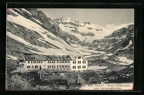 AK Gemmi, Hotel Wildstrubel und Lämmergletscher