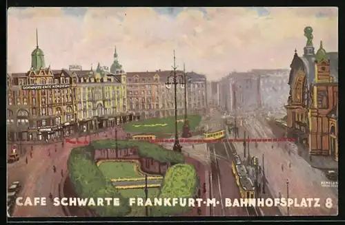 Künstler-AK Frankfurt a. M., Cafe Schwarte Bahnhofsplatz 8 mit Strassenbahn