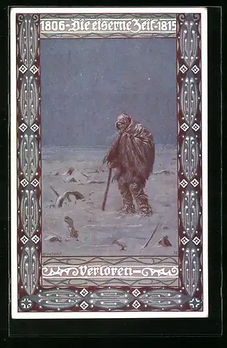 Künstler-AK Ernst Kutzer: Die eiserne Zeit 1806-1815 - Verloren, Flüchtling