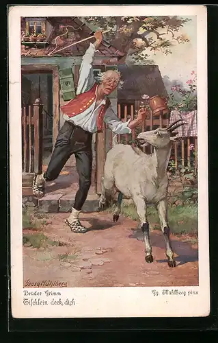 Künstler-AK Georg Mühlberg: Brüder Grimm Märchen, Tischlein deck dich, Ziege wird verjagt