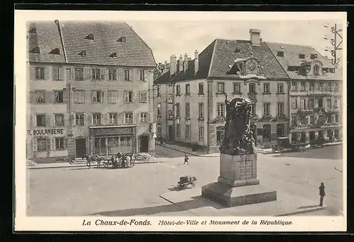 AK La Chaux-de-Fonds, Hotel-de-Ville et Monument de la République