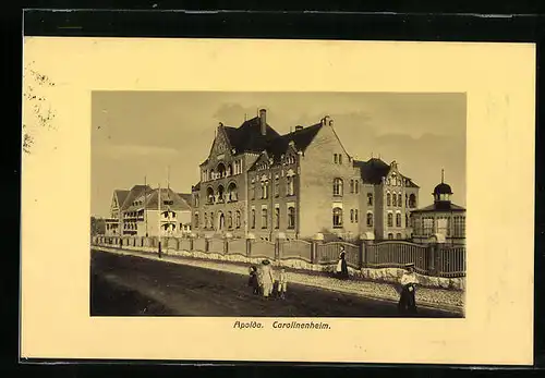 AK Apolda, Carolinenheim in der Strassenansicht