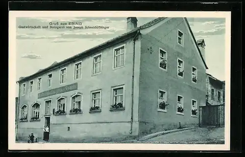 AK Ebing, Gasthaus und Metzgerei Schneiderbanger