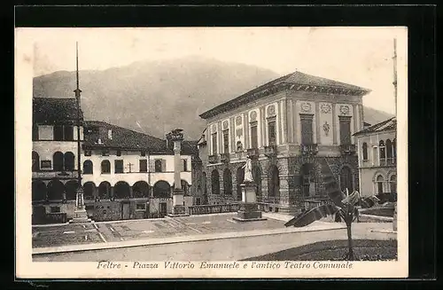 AK Feltre, Piazza Vittorio Emanuele e l`antico Teatro Comunale