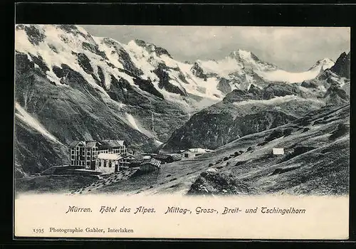 AK Mürren, Hotel des Alpes, Mittag-, Gross-, Breit- und Tschingelhorn