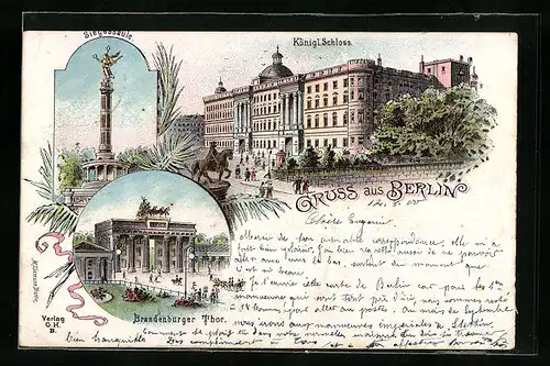 Lithographie Berlin, Königliches Schloss, Brandenburger Tor, Siegessäule