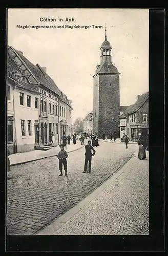 AK Cöthen i. Anh., Magdeburgerstrasse und Magdeburger Turm