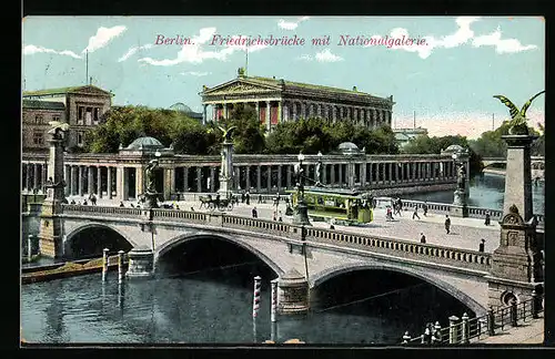 AK Berlin, Friedrichsbrücke mit Strassenbahn und Blick auf Nationalgalerie