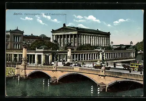 AK Berlin, Nationalgalerie und Friedrichsbrücke