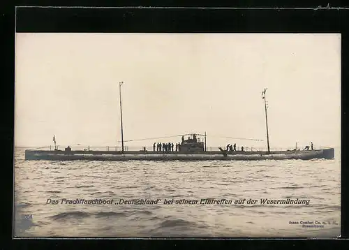 AK Das Frachttauchboot Deutschland bei seinem Eintreffen auf der Wesermündung
