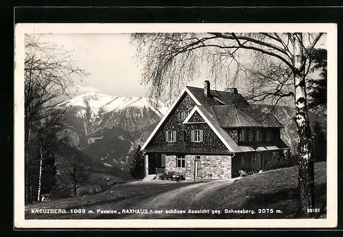 AK Kreuzberg, Hotel Pension Raxhaus zur schönen Aussicht gegen Schneeberg