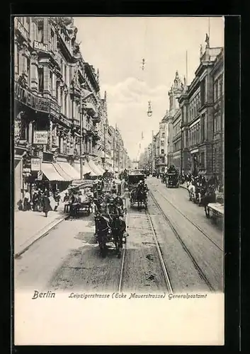 AK Berlin, Generalpostamt Leipzigerstrasse Ecke Mauerstrasse mit Geschäften