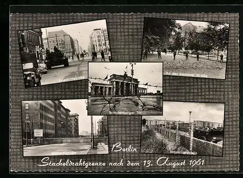 AK Berlin, Stacheldrahtgrenze nach dem 13. August 1961, Brandenburger Tor, Sebastianstrasse, Friedrichstrasse