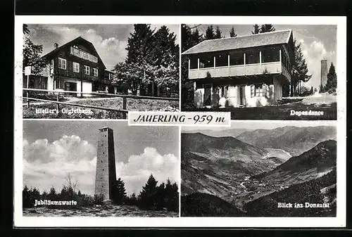 AK Spitz /Donau, Hiefler`s Gipfelhaus am Jauerling, Jubiläumswarte Donautal