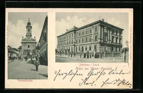 AK Wiener-Neustadt, Vorstadtkirche und Jubiläums-Schule