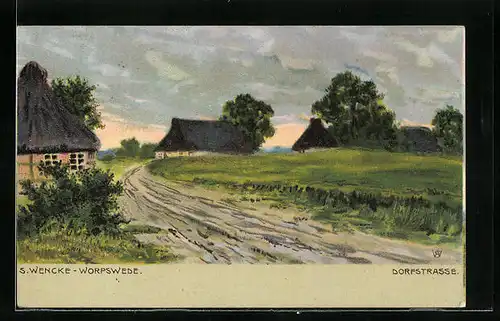 Künstler-AK Sophie Wencke: Worpswede, Dorfstrasse mit reetgedeckten Häusern