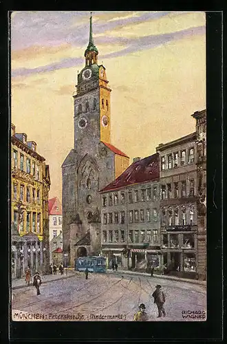 Künstler-AK Richard Wagner: München, Peterskirche am Rindermarkt mit Strassenbahn