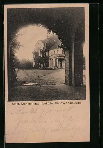 AK Berlin-Neukölln, Städt. Krankenhaus, Rudower Chaussee