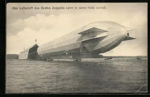 AK Das Luftschiff des Grafen Zeppelin kehrt in seine Hall zurück