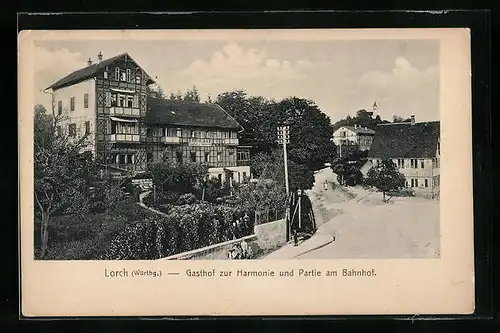 AK Lorch /Würtbg., Gasthof zur Harmonie und Partie am Hauptbahnhof
