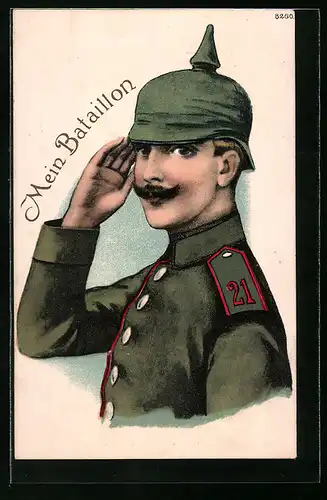 Künstler-AK Soldat in Uniform mit Pickelhaube, 21. Regiment, Mein Bataillon