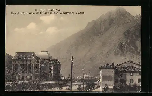 AK San Pellegrino, Grand Hotel visto dalla Strada per S. Giovanni Bianco