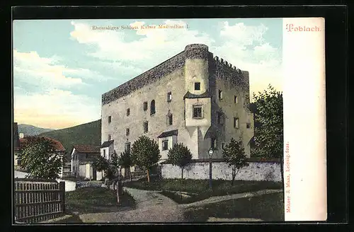 AK Toblach, Ehemaliges Schloss Kaiser Maximilian I.