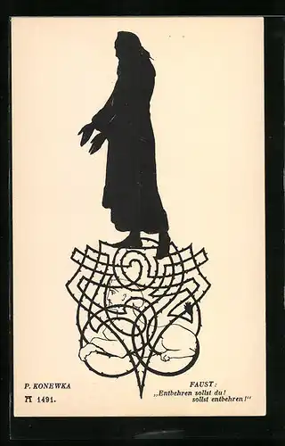 Künstler-AK Paul Konewka: Schattenschnitt, Faust, Entbehren sollst du