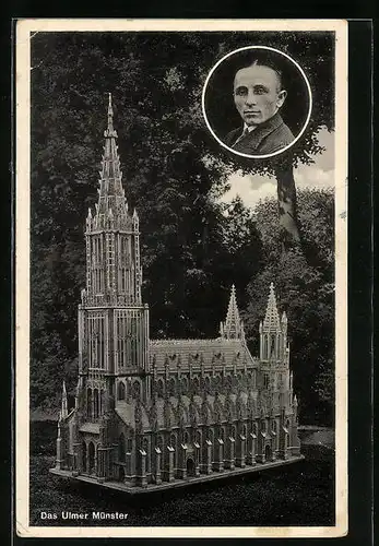 AK Ulm, Modell des Münsters, Portrait des Erbauers, Modellbau