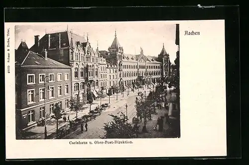 AK Aachen, Carlshaus u. Ober-Post-Direktion