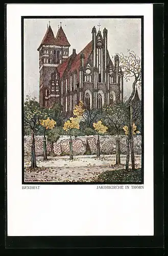 Künstler-AK Bendrat, Jakobkirche in Thorn