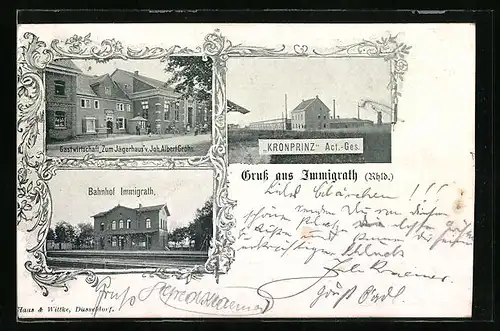 AK Immigrath /Rhld., Gasthaus Zum Jägerhaus von Joh. Albert Grohs, Kronprinz Act.-Ges., Bhanhof