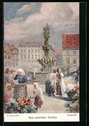 Künstler-AK Breslau, Das malerische Breslau, Blumenfrauen und Denkmal am Neumarkt