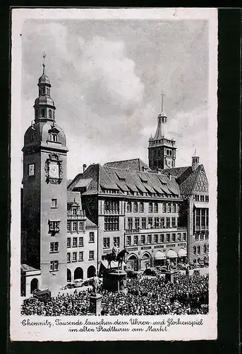 AK Chemnitz, Tausende lauschen dem Uhren- und Glockenspiel im alten Stadtturm am Markt