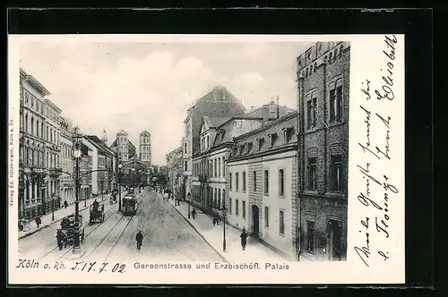 AK Köln a. Rh., Partie in der Gereonstrasse mit Erzbischöflichem Palais