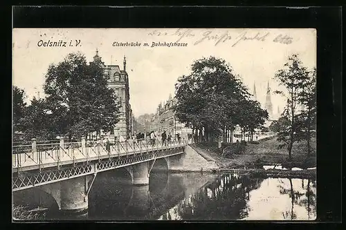 AK Oelsnitz i. V., Elsterbrücke m. Bahnhofstrasse
