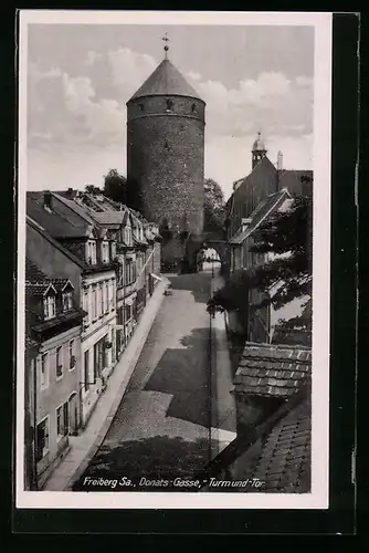 AK Freiberg /Sa., Strasse Donats-Gasse, -Turm und -Tor