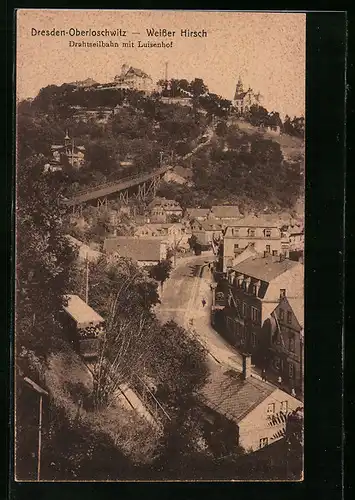 AK Dresden-Oberloschwitz, Weisser Hirsch, Drahtseilbahn mit Luisenhof