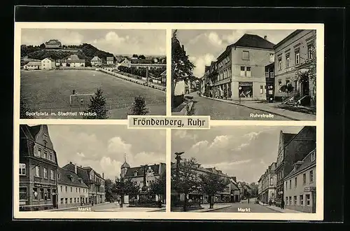 AK Fröndenberg a. Ruhr, Ruhrstrasse, Markt, Sportplatz