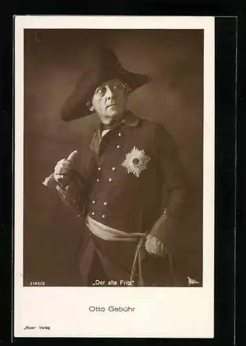 AK Schauspieler Otto Gebühr als Der alte Fritz