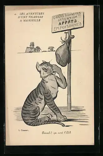Künstler-AK sign. I. Cassan: Marseille, Les Aventures d`une Tigresse, Tiger vor einem Schinken, Sage
