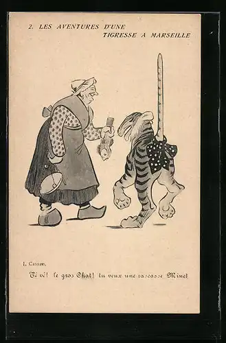 Künstler-AK sign. I. Cassan: Marseille, Les Aventures d`une Tigresse, Tiger und Frau mit einem Fisch, Sage