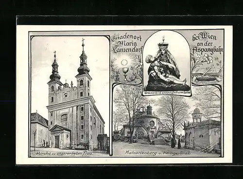 AK Maria-Lanzendorf, Kirche zu unserer lieben Frau, Kalvarienberg und heiliges Grab, Gnadenbild
