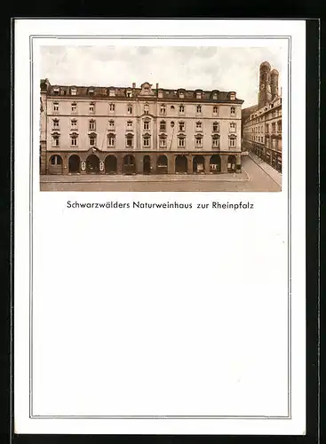 AK München, Gasthaus Schwarzwälders Naturweinhaus zur Rheinpfalz, Hartmannstrasse 8